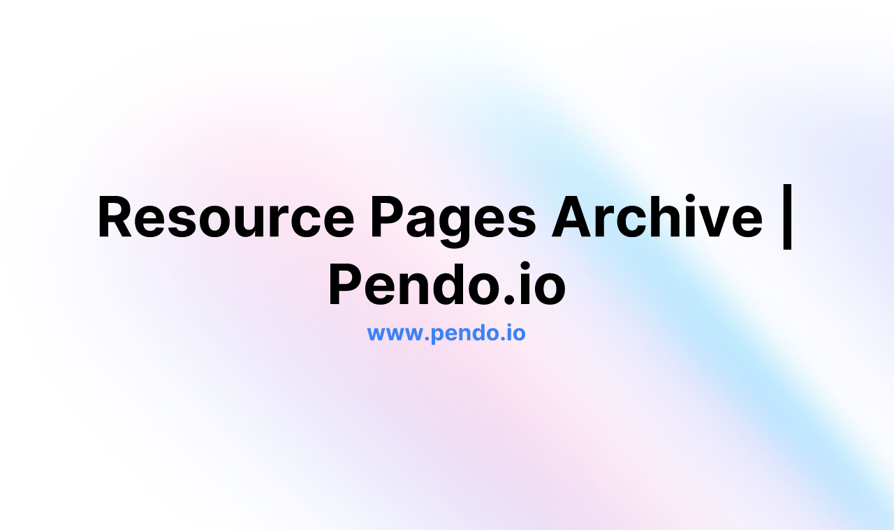 Resource Pages Archive | Pendo.io